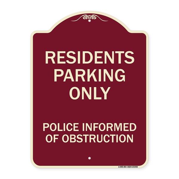 Parking Residents Parking Police Informed of Obstruction Aluminum Sign, 24" x 18", BU-1824-23355